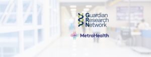 MetroHealth Joins Guardian Research Network